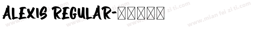 Alexis Regular字体转换